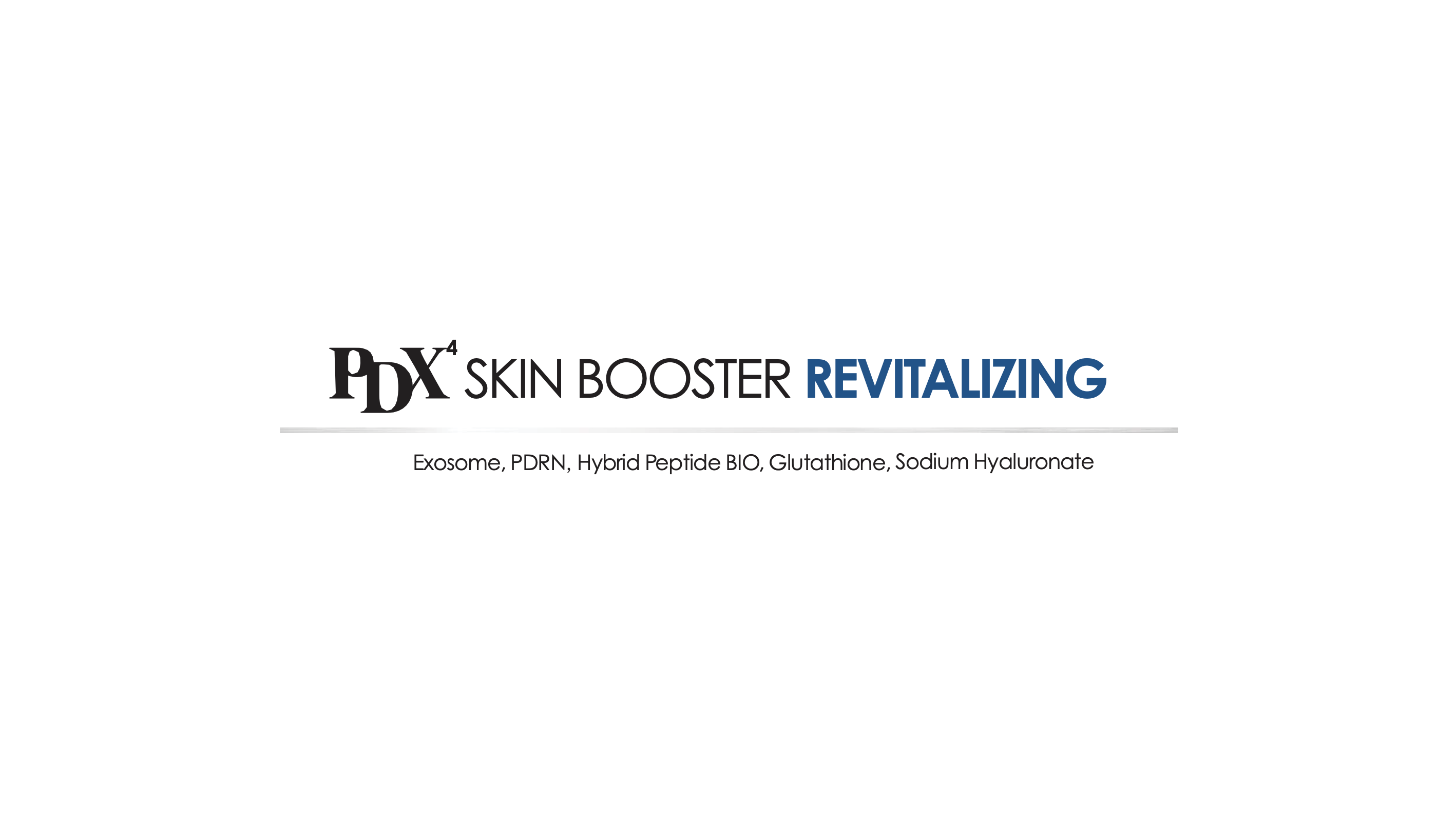 PDX⁴ Skin Booster Revitalizing – složení: Exosome, PDRN, Hybrid Peptide BIO, Glutathione, Sodium Hyaluronate